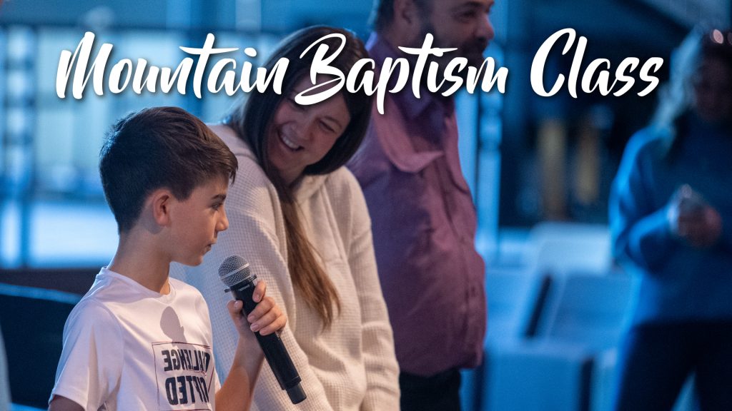 Mountain Baptism Class